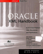 Oracle XML Handbook: Develop XML Applications for the Oracle Environment - Chang, Ben, and Scardina, Mark