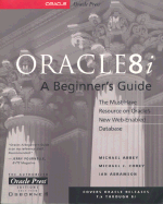 Oracle8i: A Beginner's Guide - Abbey, Michael, and Abramson, Ian, and Corey, Michael