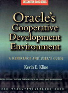 Oracle's Cooperative Development Environment: A Reference and User's Guide