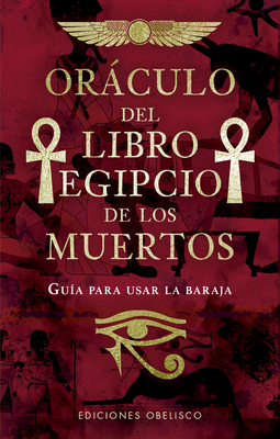 Oraculo del Libro Egipcio de Los Muertos - Bruce, Marie, and Leske, Bryce