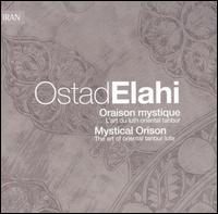 Oraison Mystique - Ostad Elahi