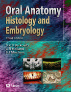 Oral Anatomy, Histology & Embryology - Berkovitz, Barry K B, Msc, PhD, and Holland, G R, BSC, PhD, and Moxham, Bernard J, Hon., BSC, PhD