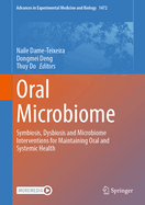 Oral Microbiome: Symbiosis, Dysbiosis and Microbiome Interventions for Maintaining Oral and Systemic Health