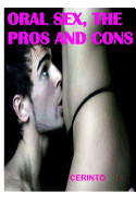 Oral Sex, the Pros and Cons: A Love That Kills