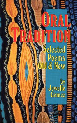 Oral Tradition: Selected Poems: Old and New - Gomez, Jewelle