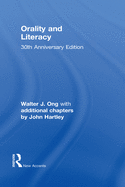 Orality and Literacy: 30th Anniversary Edition