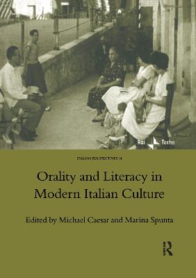 Orality and Literacy in Modern Italian Culture - Caesar, Michael