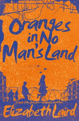 Oranges in No Man's Land - Laird, Elizabeth