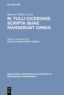 Oratio Pro P. Sestio - Marcus Tullius Cicero, and Maslowski, Tadeusz (Editor)