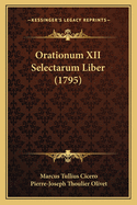 Orationum XII Selectarum Liber (1795)