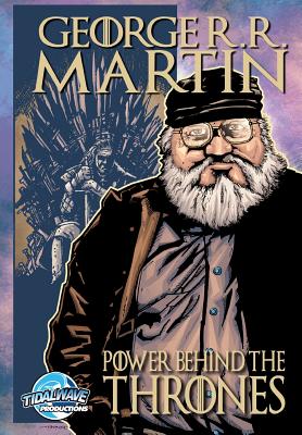 Orbit: George R.R. Martin: The Power Behind the Thrones - Earls, Js, and Smith, Tom M