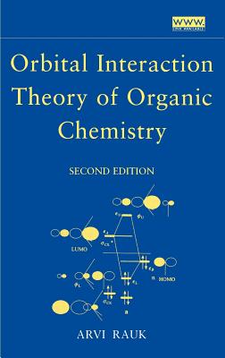 Orbital Interaction Theory of Organic Chemistry - Rauk, Arvi