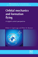 Orbital Mechanics and Formation Flying: A Digital Control Perspective