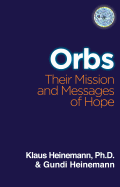 Orbs: Their Mission & Messages of Hope