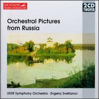 Orchestral Pictures from Russia - USSR Radio & TV Choir (choir, chorus); Evgeny Svetlanov (conductor)