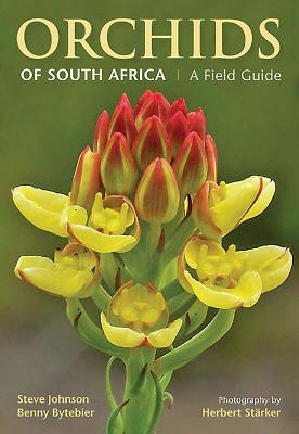 Orchids of South Africa: A Field Guide - Johnson, Steve