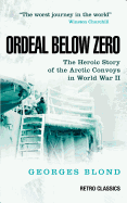 Ordeal Below Zero: The Heroic Story of the Arctic Convoys in World War II