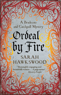 Ordeal by Fire: The unputdownable mediaeval mystery series