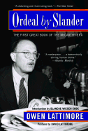 Ordeal by Slander: The First Great Book of the McCarthy Era - Lattimore, Owen, and Cook, Blanche Wiesen (Introduction by), and Lattimore, David (Preface by)