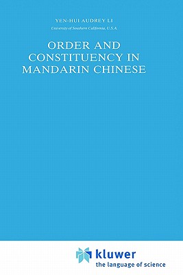 Order and Constituency in Mandarin Chinese - Li Yen Hui, Audrey