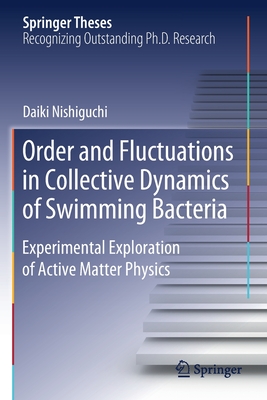 Order and Fluctuations in Collective Dynamics of Swimming Bacteria: Experimental Exploration of Active Matter Physics - Nishiguchi, Daiki
