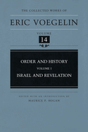 Order and History, Volume 1 (Cw14): Israel and Revelation Volume 14