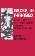 Order in Paradox: Myth and Ritual Among Nepal's Tamang