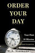 Order Your Day: Your First 20 Minutes