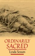 Ordinarily Sacred