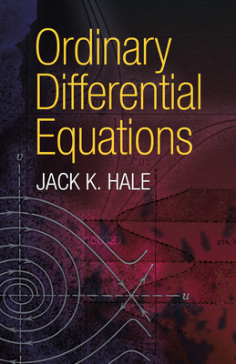 Ordinary Differential Equations - Hale, Jack K
