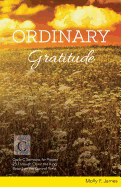 Ordinary Gratitude: Cycle C Sermons for Proper 23 Through Christ the King Based on the Gospel Texts