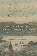Ordinary People, Extraordinary Times: Living the British Empire in Jamaica, 1756