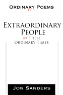 Ordinary Poems for Extraordinary People in These Ordinary Times