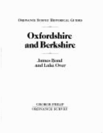 Ordnance Survey Historic County Guide: Oxfordshire and Berkshire