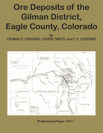 Ore Deposits of the Gilman DIstrict, Eagle County, Colorado