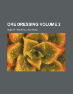 Ore Dressing; Volume 2