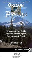 Oregon Byways: 75 Scenic Drives in the Cascades and Siskiyous, Canyons and Coast