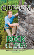 Oregon Rock Climbs: hard cover edition