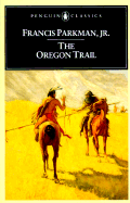 Oregon Trail - Parkman, Francis, Jr., and Levin, David (Editor)