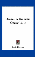 Orestes: A Dramatic Opera (1731)