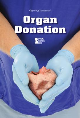 Organ Donation - Egendorf, Laura K (Editor)