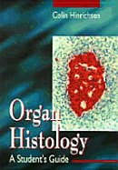 Organ Histology - A Student's Guide