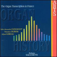 Organ History: The Organ Transcription in France - Arturo Sacchetti (organ)