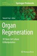Organ Regeneration: 3D Stem Cell Culture & Manipulation