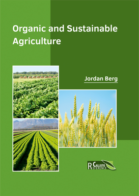 Organic and Sustainable Agriculture - Berg, Jordan (Editor)
