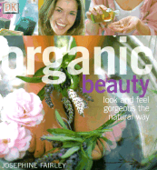 Organic Beauty - Fairley, Josephine, and Emerson-Roberts, Gillian (Editor)