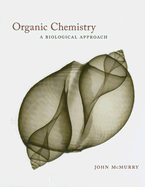 Organic Chemistry: A Biological Approach