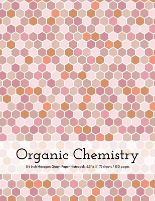 Organic Chemistry Hexagon Graph Paper Notebook: 1/4 Inch (0.25 Inch) Hexagonal Paper, 8.5 X 11, 75 Sheets / 150 Pages, Pink - Vivid Ink Vault