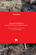 Organic Fertilizers: From Basic Concepts to Applied Outcomes