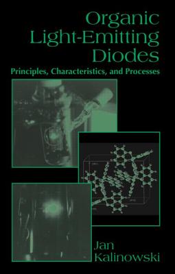 Organic Light-Emitting Diodes: Principles, Characteristics & Processes - Kalinowski, Jan
